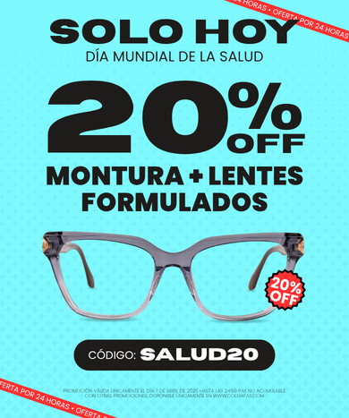 Promoción Día Mundial de la Salud: 20% OFF en montura más lentes formulados con el código SALUD20
